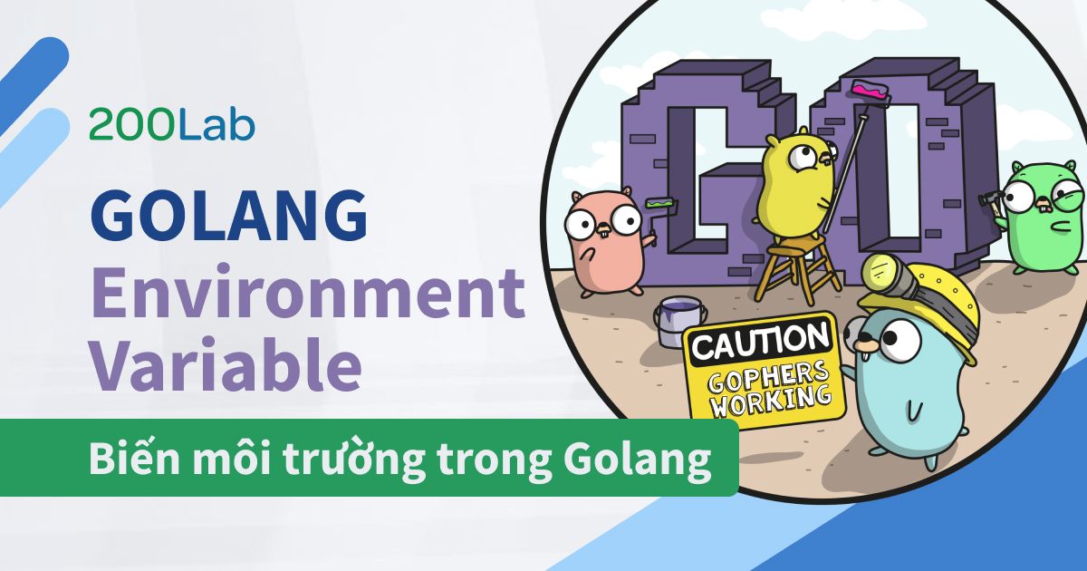 Golang Environment Variable Biến môi trường trong Golang